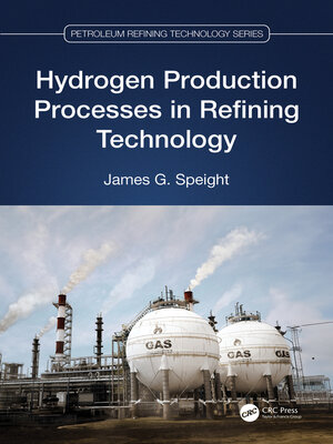 cover image of Hydrogen Production Processes in Refining Technology